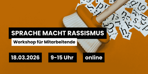 At the top right of the image, a broom sweeps away cut-up letters on an orange background. Above it is the text 'LANGUAGE CREATES RACISM - Workshop for employees' with reference to the date 18 March 2026, time 9 a.m. to 3 p.m. and online format.
