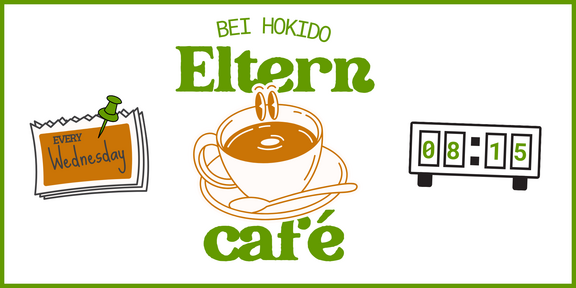 In der Mitte in grüner Schrift "Bei HoKiDo Elterncafé" mit einer Grafik einer Kaffee-Tasse mit Augen. Links daneben ein Kalender auf dem in englisch "Every Wednesday" steht und rechts daneben eine analoge Uhr, die die Uhrzeit 8:15 Uhr zeigt. Die Piktogramme, Grafiken und die Schrift sind in grün und orange gehalten.