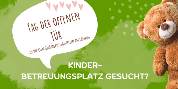 Ein Teddybär steht rechts am Bildrand und winkt. In eier Sprechblase steht, dass der tag der offenen Tür für die Kinderbetreuungseinrichtungen am Campus stattfinden wird.