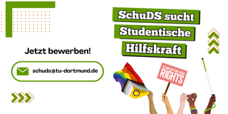 Regenbogenfahne und Schild mit 'STAND UP FOR YOUR RIGHTS' in erhobenen Händen, daneben Text 'SchuDS sucht Studentische Hilfskraft' und E-Mail-Adresse 'schuds@tu-dortmund.de'.